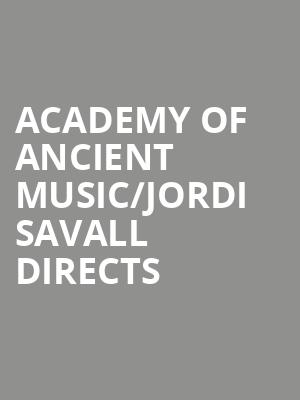 Academy of Ancient Music/Jordi Savall Directs at Barbican Hall